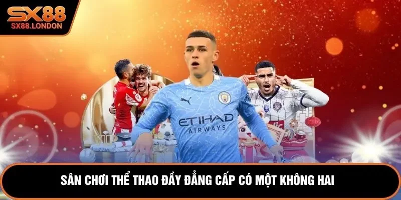 Sân chơi thể thao đầy đẳng cấp có một không hai